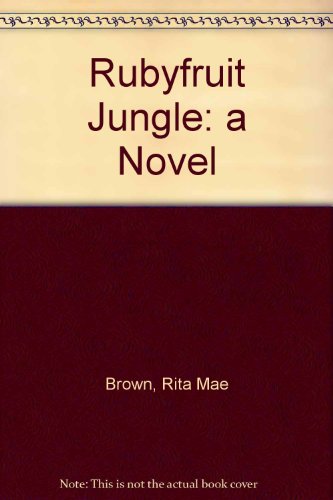rubyfruit jungle author