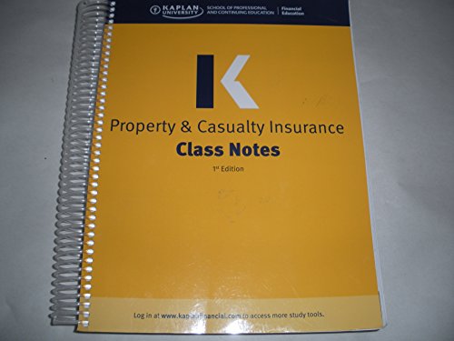 PROPERTY AND CASUALTY INSURANCE CLASS NOTES By Kaplan Kaplan University | eBay