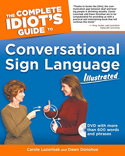 COMPLETE IDIOT'S GUIDE TO CONVERSATIONAL SIGN LANGUAGE By Carole ...