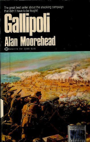 Gallipoli by Alan Moorehead