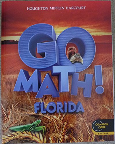 GO MATH! FLORIDA: STUDENT EDITION GRADE 2 2013 By Houghton Mifflin
