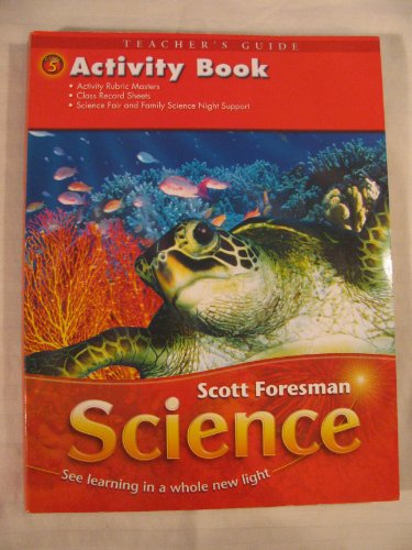 SCOTT FORESMAN SCIENCE GRADE 5 ACTIVITY BOOK TEACHER S GUIDE BRAND 