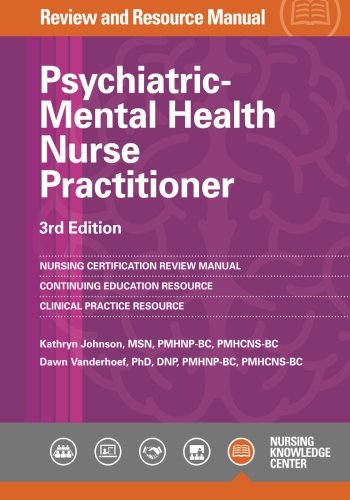 Psychiatric Mental Health Nurse Practitioner Review Manual 3rd By Dawn