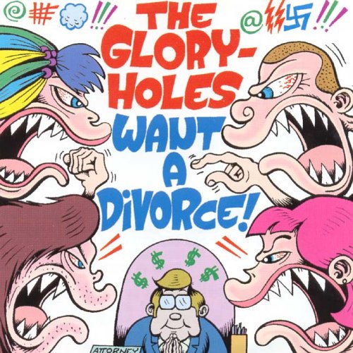 GLORYHOLES - Want A Divorce -