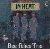 DEE FELICE TRIO - In Heat - CD - Original Recording Remastered