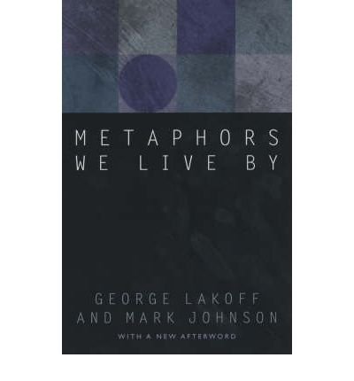 Metaphors We Live By by George Lakoff