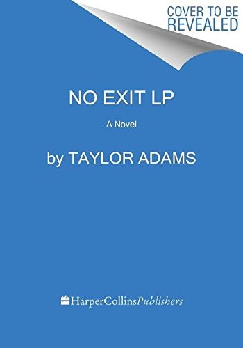 taylor adams no exit