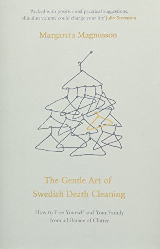 the gentle art of swedish death cleaning by margareta magnusson