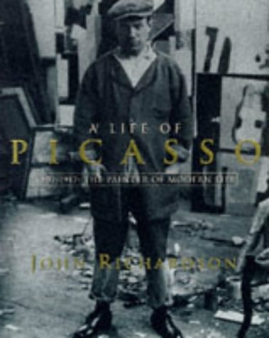 A Life of Picasso, Vol. 1 by John Richardson