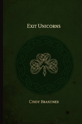 Exit Unicorns by Cindy Brandner