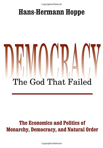 hoppe democracy the god that failed