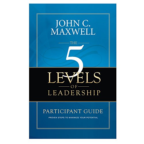 5 LEVELS OF LEADERSHIP PARTICIPANT GUIDE By John C. Maxwell eBay