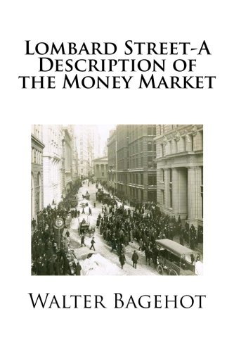 walter bagehot lombard street a description of the money market
