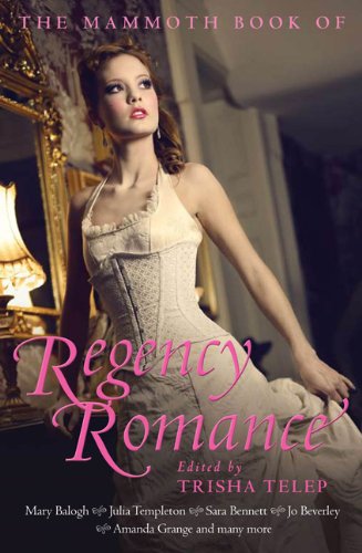 The Mammoth Book of Regency Romance by Trisha Telep
