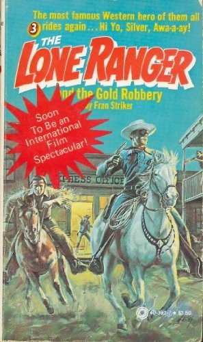 LONE RANGER AND GOLD ROBBERY By Fran Striker 9780523403915 | eBay