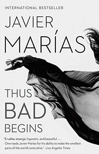 Thus Bad Begins [Paperback] [Feb 25, 2016] Javier Marøas by Javier Marías