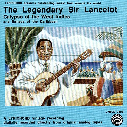 The Legendary Sir Lancelot: Calypso Of The West Indies And - CD