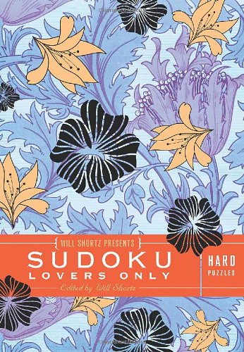 WILL SHORTZ PRESENTS SUDOKU LOVERS ONLY HARD PUZZLES EBay