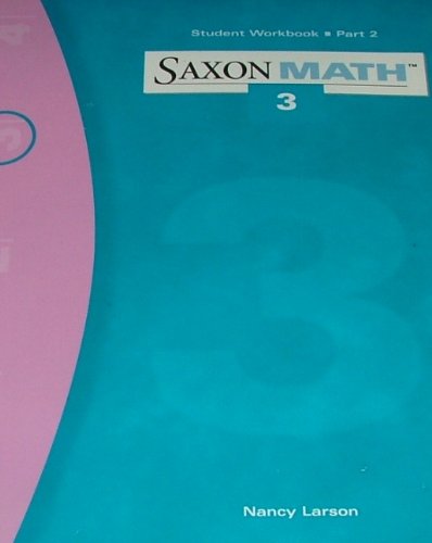 SAXON MATH 3 STUDENT WORKBOOK PART 2 By Nancy Larson *Excellent