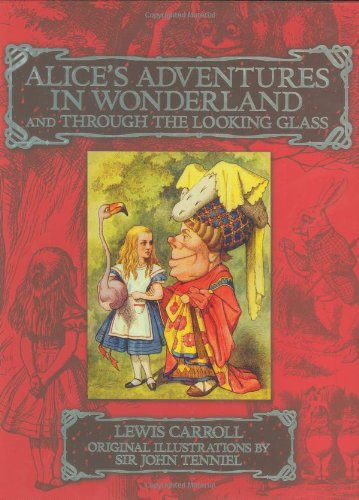 ALICE'S ADVENTURES IN WONDERLAND AND THROUGH LOOKING GLASS By Lewis ...