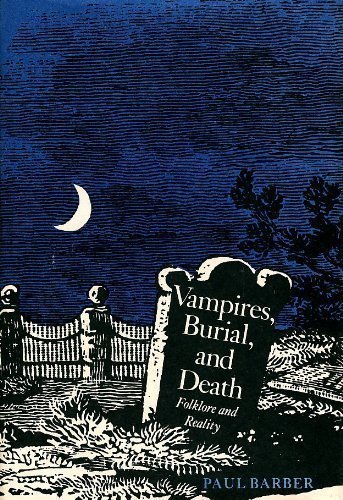 Vampires, Burial, and Death by Paul Barber