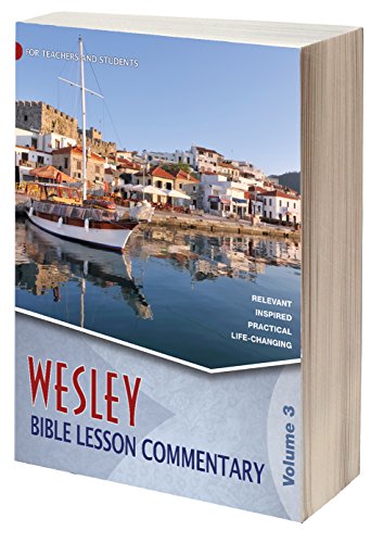 WESLEY BIBLE LESSON COMMENTARY VOLUME 3 By Wesleyan Publishing House wesley-bible-lesson-commentary-volume-3-by-wesleyan-publishing-house